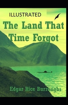 Paperback The Land That Time Forgot Illustrated Book