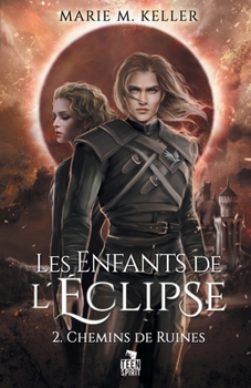 Paperback Chemins de ruines: Les Enfants de l'Éclipse, T2 [French] Book
