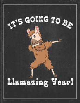 Paperback It's Going To Be Llamazing Year: Cute Alpaca Gifts Llama Llama Books for Kids Gratitude Kids Journal Write & Draw Children Diary Book