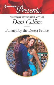 Pursued by the Desert Prince - Book #1 of the Sauveterre Siblings