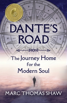 Paperback Dante's Road: The Journey Home for the Modern Soul Book