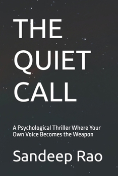 THE QUIET CALL: A Psychological Thriller Where Your Own Voice Becomes the Weapon