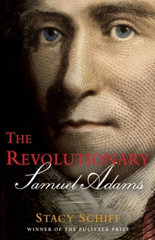 Hardcover The Revolutionary: Samuel Adams Book