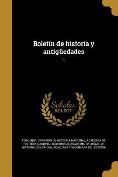 Paperback Boletín de historia y antigüedades; 1 [Spanish] Book