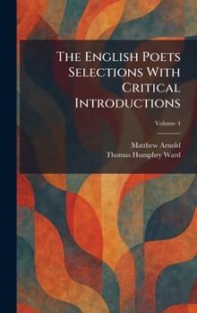 Hardcover The English Poets Selections With Critical Introductions Book