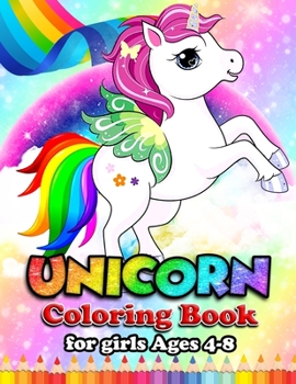 Paperback Unicor Coloring book for girls Age 4-8: 50+ Fantasy illustration with Magical Unicorns. Hours of fun and relaxation for kids. [Large Print] Book
