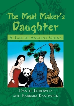 Hardcover The Mold Maker's Daughter: A Tale of Ancient China Book
