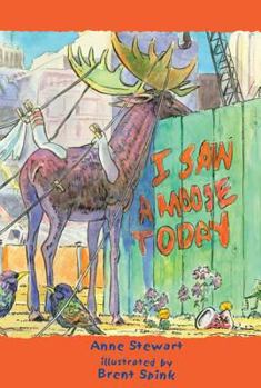 Hardcover I Saw a Moose Today Book