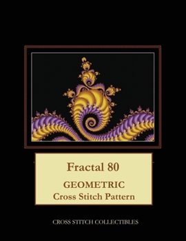 Paperback Fractal 80: Geometric Cross Stitch Pattern [Large Print] Book