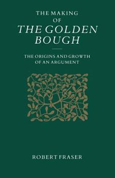 Paperback The Making of the Golden Bough: The Origins and Growth of an Argument Book