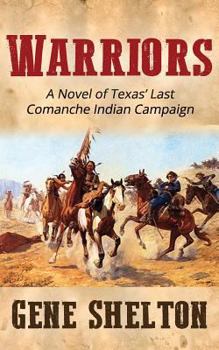 Paperback Warriors: A Novel of Texas' Last Comanche Indian Campaign Book