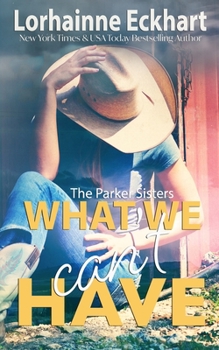 Paperback What We Can't Have Book