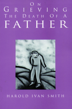 Paperback On Grieving the Death of a Father Book