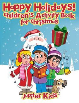 Paperback Happy Holidays!: Children's Activity Book for Christmas Book