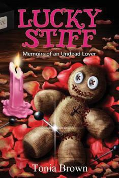 Paperback Lucky Stiff: Memoirs of an Undead Lover Book