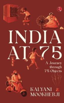 Paperback India at 75: A Journey Through 75 Objects Book