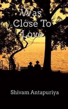 Paperback Was Close To Love Book