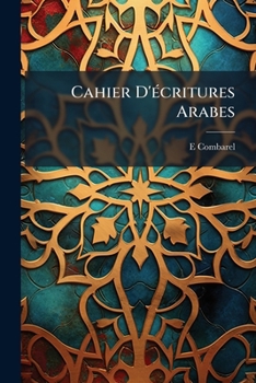 Paperback Cahier D'écritures Arabes [French] Book