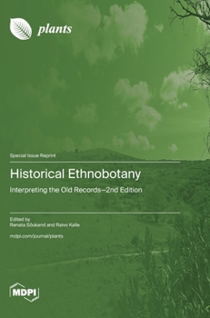 Hardcover Historical Ethnobotany: Interpreting the Old Records-2nd Edition Book