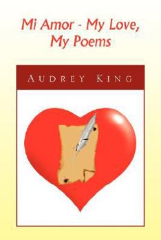 Paperback Mi Amor - My Love, My Poems Book