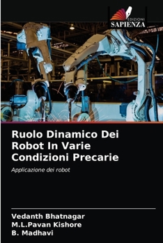 Paperback Ruolo Dinamico Dei Robot In Varie Condizioni Precarie [Italian] Book