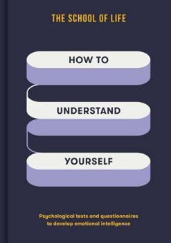Hardcover How to Understand Yourself: Psychological Tests and Questionnaires to Develop Emotional Intelligence Book