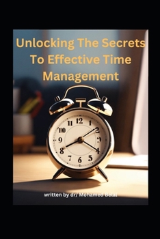 Paperback TimeWise: Unlocking the Secrets to Effective Time Management: Time Mastery: Proven Techniques and Tips for Effective Time Management and Productivity Book