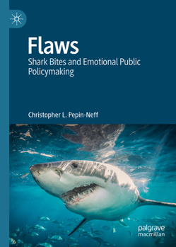 Hardcover Flaws: Shark Bites and Emotional Public Policymaking Book