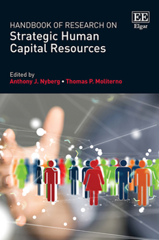 Hardcover Handbook of Research on Strategic Human Capital Resources (Research Handbooks in Business and Management series) Book