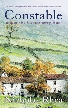 Paperback CONSTABLE UNDER THE GOOSEBERRY BUSH a perfect feel-good read from one of Britain's best-loved authors Book