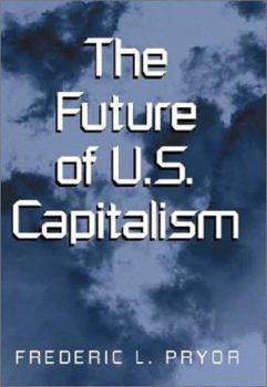 Hardcover The Future of U.S. Capitalism Book