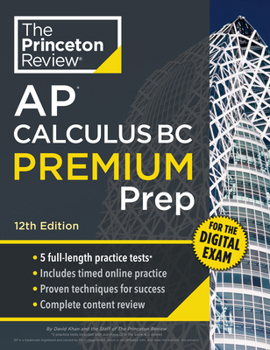 Paperback Princeton Review AP Calculus BC Premium Prep, 12th Edition: 5 Practice Tests + Digital Practice Online + Content Review Book