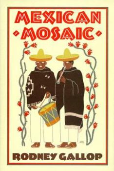 Hardcover Mexican Mosaic: Folklore and Tradition Book