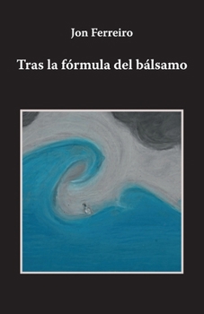 Paperback Tras la fórmula del bálsamo [Spanish] Book
