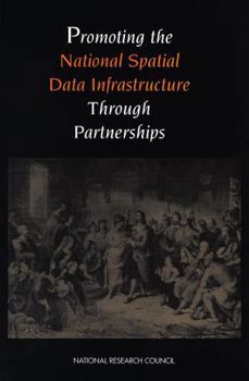 Paperback Promoting the National Spatial Data Infrastructure Through Partnerships Book