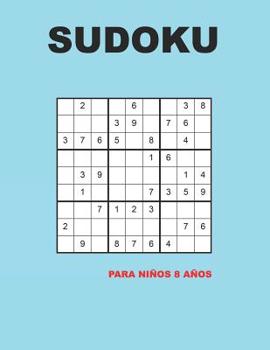 Sudoku para ni�os 8 a�os: 150 Adivinanza - f�cil - medio - dif�cil - Con soluciones 9x9 Cl�sico puzzle -Juego De L�gica