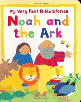 Paperback Noah and the Ark (My Very First Bible Stories) Book