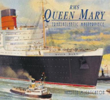 Paperback RMS Queen Mary: Transatlantic Masterpiece Book