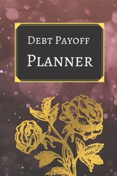 Debt payoff planner: Paying off debts Logbook |Personal/ Business Monthly Budget Planner| Budgeting & Money Management| Bill Paying tracking Book| Debt free Journal Planner