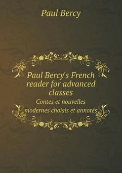 Paperback Paul Bercy's French reader for advanced classes Contes et nouvelles modernes choisis et annot?s Book