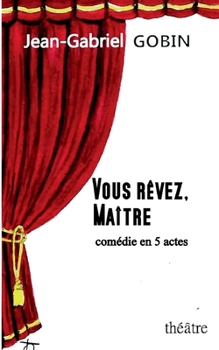 Paperback Vous Rêvez, Maître [French] Book