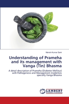 Paperback Understanding of Prameha and its management with Vanga (Tin) Bhasma Book