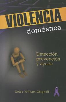 Paperback Violencia Domestica: Deteccion, Pervencion y Ayuda = Domestic Violence [Spanish] Book