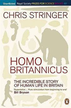 Paperback Homo Britannicus: The Incredible Story of Human Life in Britain Book