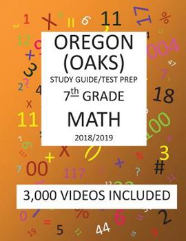 Paperback 7th Grade OREGON OAKS, 2019 MATH, Test Prep: 7th Grade OREGON ASSESSMENT KNOWLEDGE and SKILLS TEST 2019 MATH Test Prep/Study Guide Book