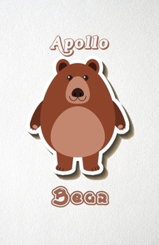 Apollo Bear A5 Lined Notebook 110 Pages: Funny Blank Journal For Wide Animal Nature Lover Zoo Relative Family Baby First Last Name. Unique Student Teacher Scrapbook/ Composition Great For Home School 