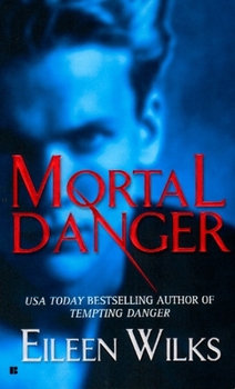 Mortal Danger - Book #2 of the World of the Lupi