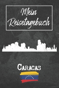 Mein Reisetagebuch Caracas: 6x9 Reise Journal I Notizbuch mit Checklisten zum Ausfüllen I Perfektes Geschenk für den Trip nach Caracas (Venezuela) für jeden Reisenden (German Edition)