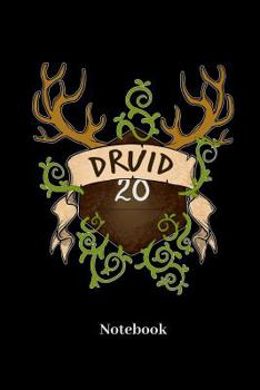 Druid Notebook: Dot Grid Notebook For Fantasy Role Play Game Fans I Boardgame I Tabletop Player I Dungeons I Dragons I Dice Roll I D20 - Diary Sketchbook Gift