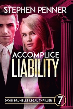 Paperback Accomplice Liability: David Brunelle Legal Thriller #7 Book